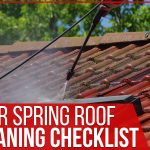 Your Spring Roof Cleaning Checklist